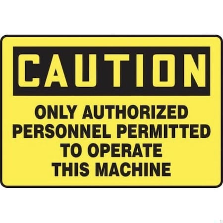 Accuform OSHA CAUTION SAFETY SIGN  ONLY MEQM710XT MEQM710XT